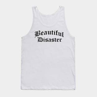 Beautiful Disaster Tank Top